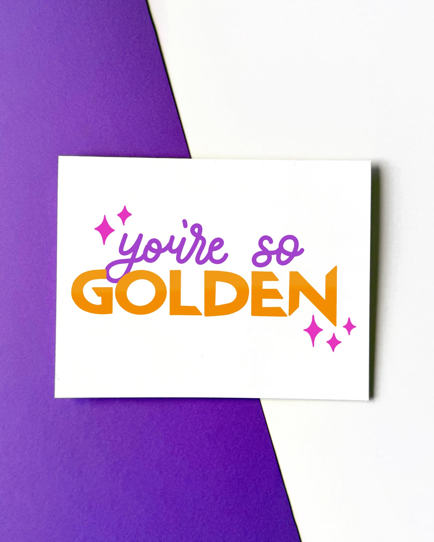 You’re So Golden Card