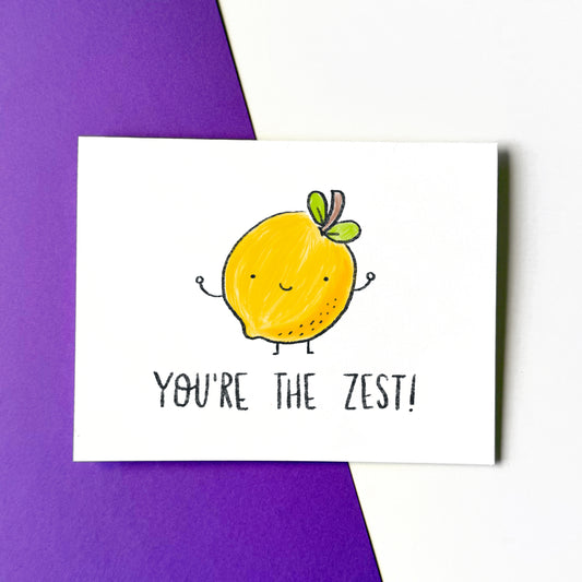 You're the Zest Card